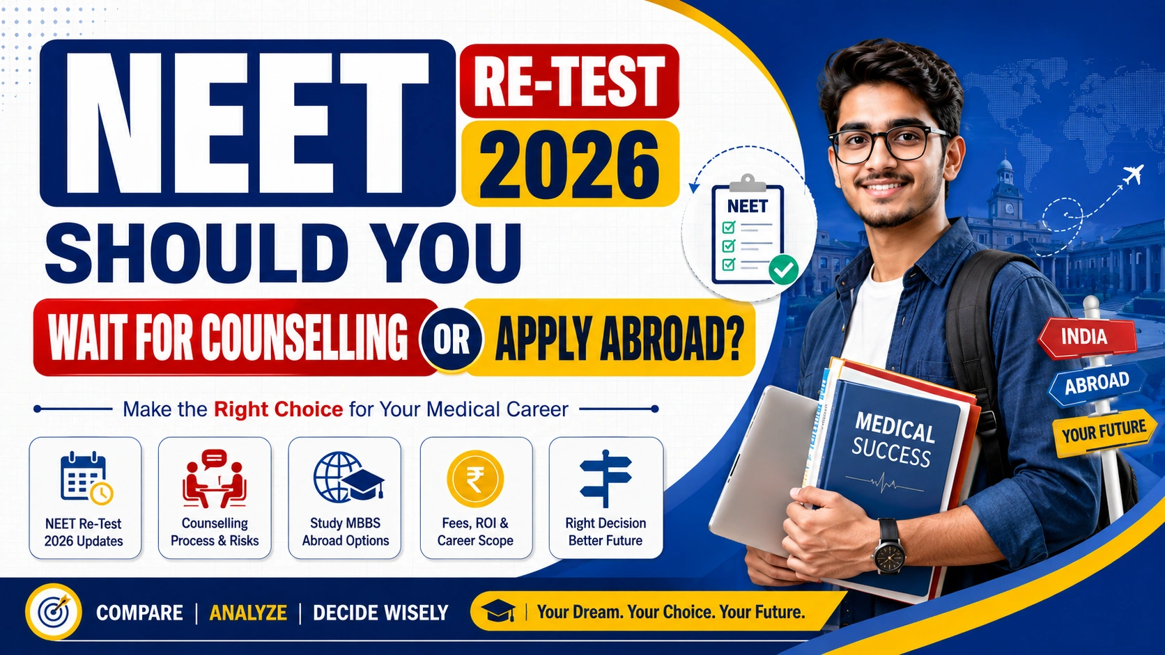 NEET Re-Test 2026: To Wait for Counselling or to Apply for Study Abroad